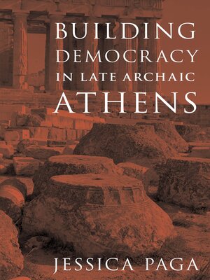 cover image of Building Democracy in Late Archaic Athens
